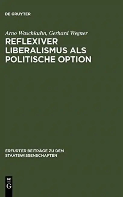 Reflexiver Liberalismus als Politische Option (English, Arno Waschkuhn | Gerhard Wegner)