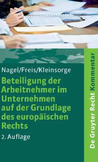 Beteiligung Der Arbeitnehmer Im Unternehmen Auf Der Grundlage Des Europaischen Rechts (English, Bernhard Nagel)