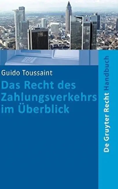 Das Recht Des Zahlungsverkehrs Im Uberblick (English, Guido Toussaint)