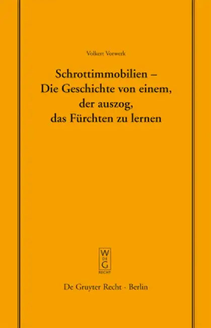 Schrottimmobilien - Die Geschichte Von Einem, Der Auszog, Das Fürchten Zu Lernen (English, Volkert Vorwerk)