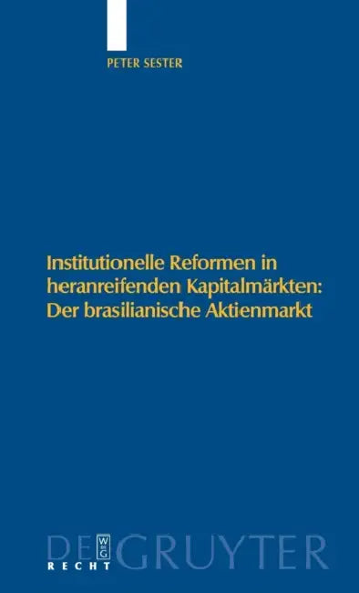 Institutionelle Reformen in Heranreifenden Kapitalmärkten (English, Peter Sester)