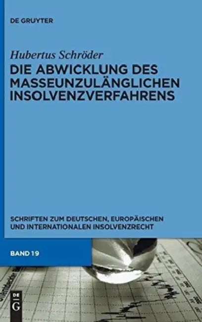 Die Abwicklung des masseunzulänglichen Insolvenzverfahrens (English, Hubertus Schröder)