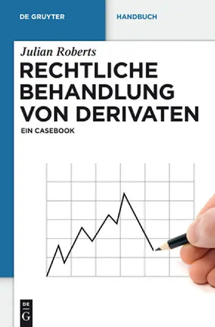 Rechtliche Behandlung Von Derivaten (English, Julian Roberts)