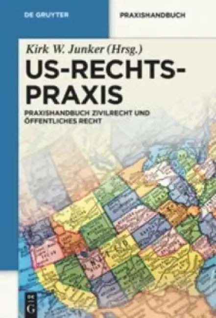 Us-Rechtspraxis (English, Kirk W. Junker)