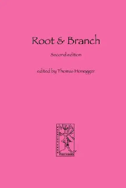 Root and Branch (English, Thomas M. Honegger)