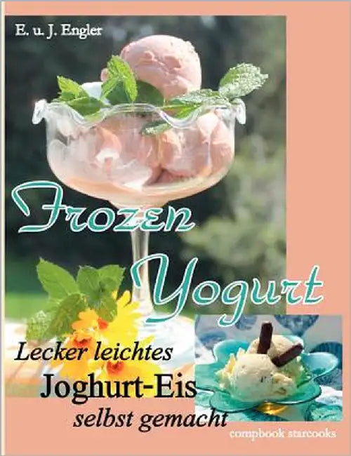 Frozen Yogurt (English, Elisabeth Engler | Janosch Engler)