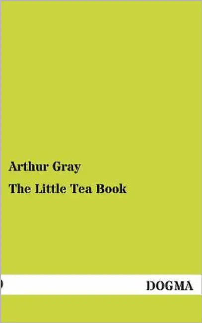The Little Tea Book (English, Arthur Gray)