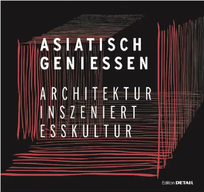 Asiatisch Genießen (English, Christian Schittich)