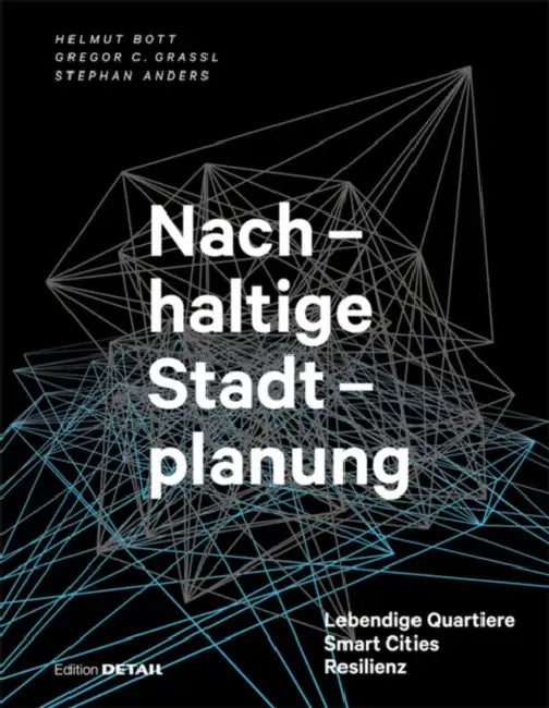 Nachhaltige Stadtplanung (English, Helmut Bott | Gregor Grassl | Stephan Anders)