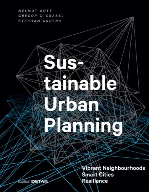 Sustainable Urban Planning (English, Helmut Bott | Gregor Grassl | Stephan Anders)