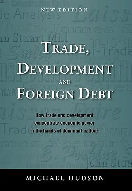 Trade, Development and Foreign Debt (English, Michael Hudson)