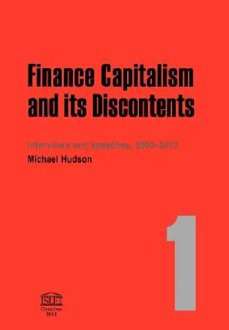 Finance Capitalism and Its Discontents (English, Michael Hudson)