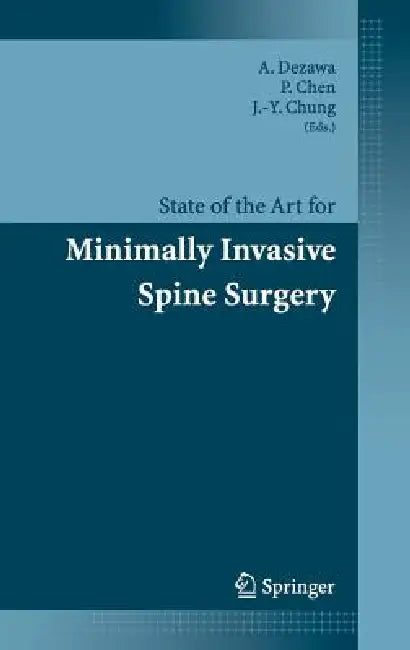 State of the Art for Minimally Invasive Spine Surgery (English, A. Dezawa | P. -Q Chen | J. -Y Chung)