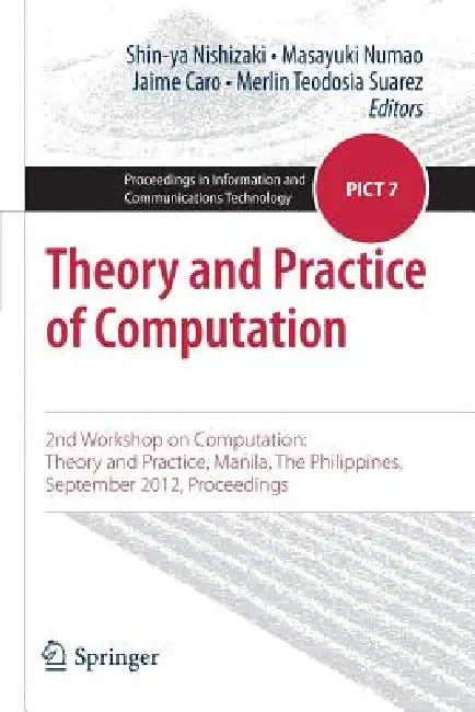 Theory and Practice of Computation (English, Shin-Ya Nishizaki | Masayuki Numao | Jaime Caro)