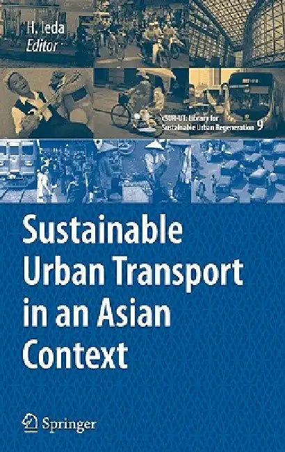 Sustainable Urban Transport in an Asian Context (English, Hitoshi Ieda | Junichiro Okata)