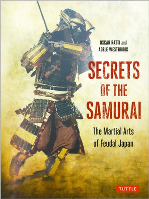 Secrets of the Samurai (English, Oscar Ratti | Adele Westbrook)