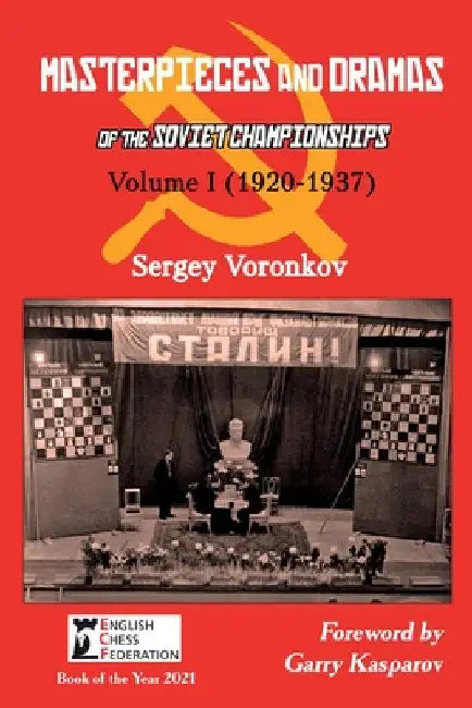 Masterpieces and Dramas of the Soviet Championships (English, Sergey Voronkov | Garry Kasparov)