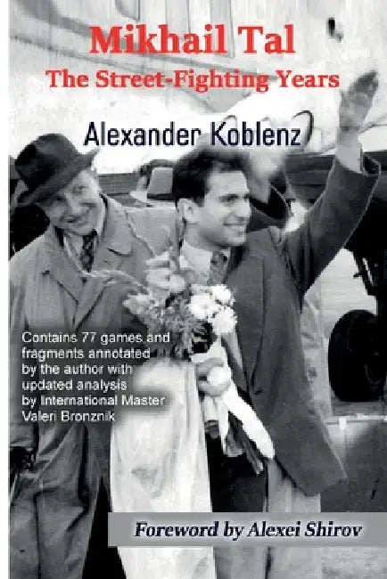 Mikhail Tal (English, Alexander Koblenz | Alexei Shirov | Valeri Bronznik)