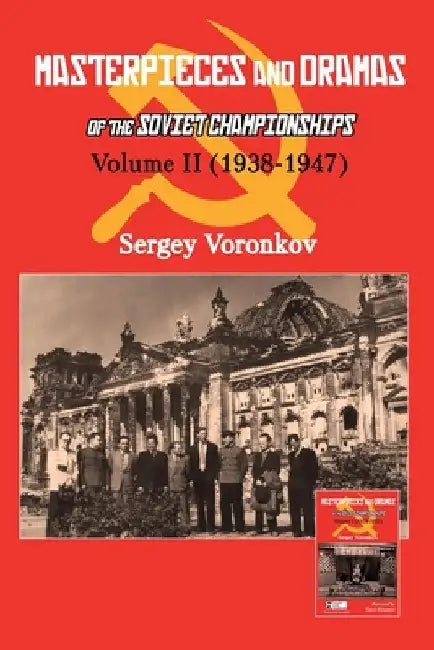 Masterpieces and Dramas of the Soviet Championships (English, Sergey Voronkov)