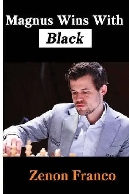 Magnus Wins With Black (English, Zenon Franco)