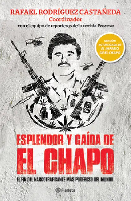 Esplendor Y Caã-Da de El Chapo (English, Rafael Rodríguez)