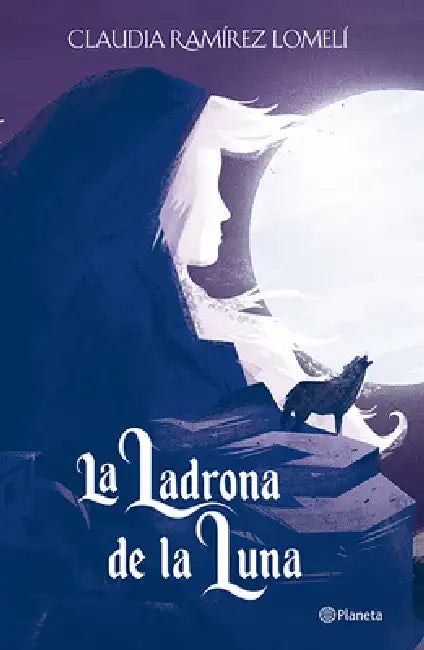 La Ladrona de la Luna / The Thief of the Moon (English, Claudia Ramírez)