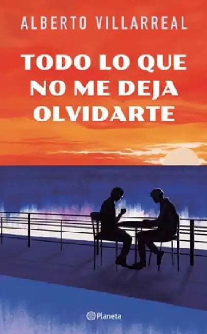 Todo Lo Que No Me Deja Olvidarte (English, Alberto Villarreal)