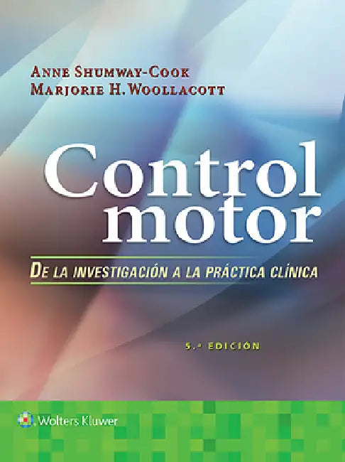 Control Motor Invest Pract Clinica 5e PB (English, Anne Shumway-Cook | Marjorie H. Woollacott)