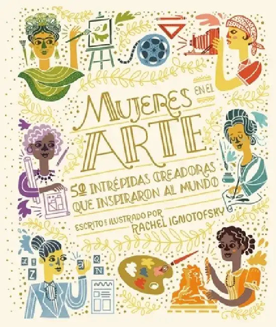 Mujeres En El Arte (English, Rachel Ignotofsky)