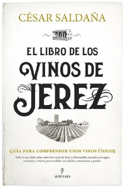 Libro de Los Vinos de Jerez, El (English, Cesar Saldana Sanchez)