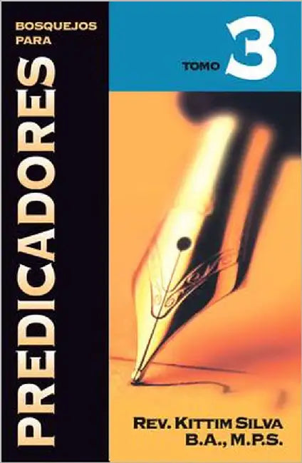 Los Bosquejos Para Predicadores Tomo 3 (English, Kittim Silva)