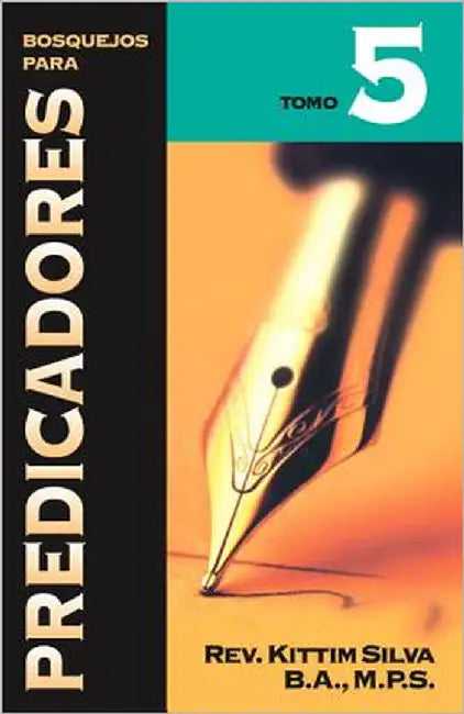 El Bosquejos Para Predicadores Tomo 5 (English, Kittim Silva)