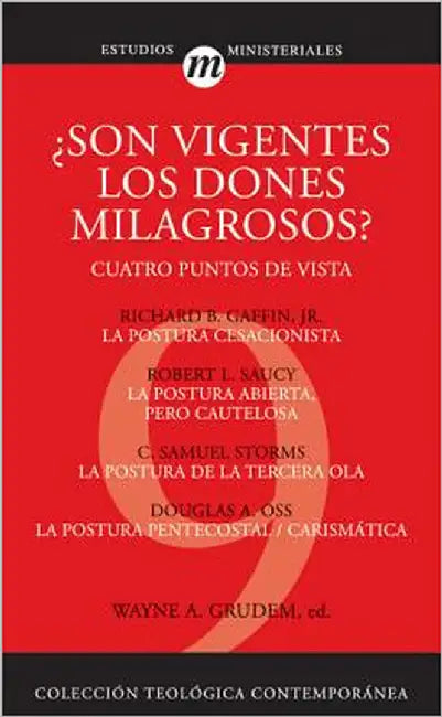 La Son Vigentes los Dones Milagrosos? (English, Wayne A. Grudem)