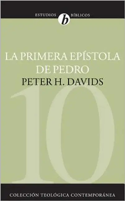 La Primera Ep��stola de Pedro = The First Epistle of Peter = The First Epistle of Pete (English, Peter H. Davids)