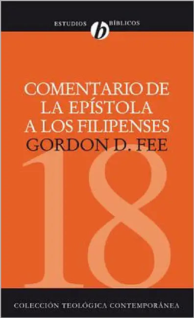 El Comentario de la Ep��stola a Los Filipenses (English, Gordon D. Fee)