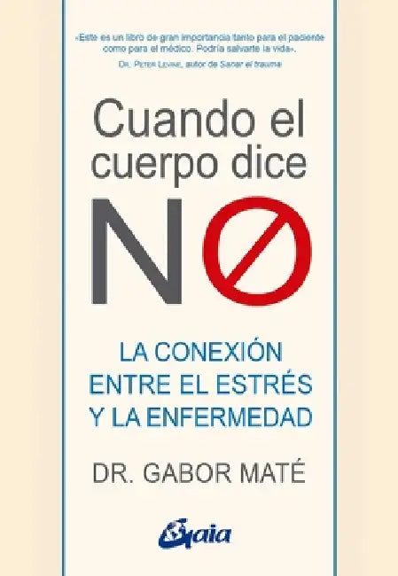Cuando El Cuerpo Dice No (English, Gabor Maté)