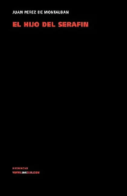 El hijo del Serafín (English, Juan Pérez de Montalbán)
