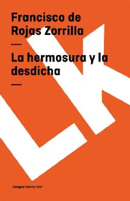 La hermosura y la desdicha (English, Francisco De Rojas Zorrilla)