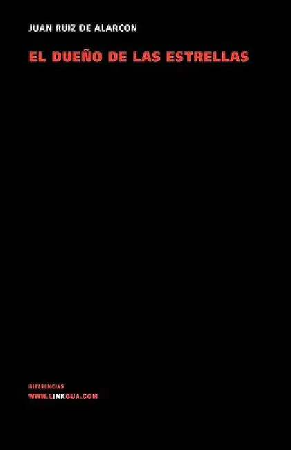 El dueño de las estrellas (English, Juan Ruiz de Alarcón)