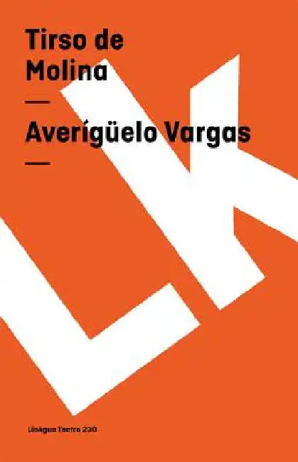 Averígüelo Vargas (English, Tirso De Molina)