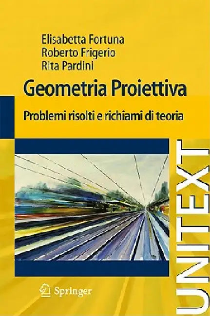 Geometria Proiettiva (English, Elisabetta Fortuna | Roberto Frigerio | Rita Pardini)