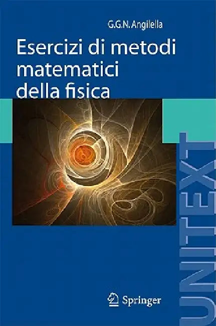Esercizi Di Metodi Matematici Della Fisica (English, Giuseppe Angilella)
