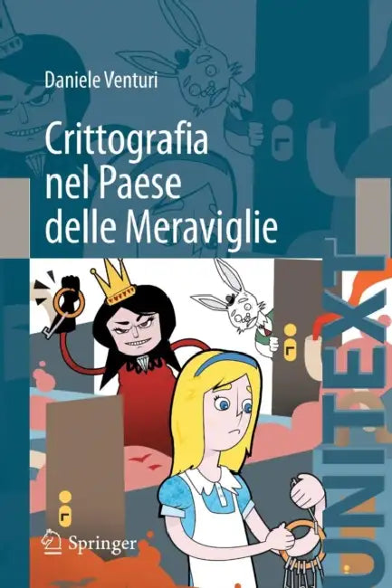 Crittografia Nel Paese Delle Meraviglie (English, Daniele Venturi)