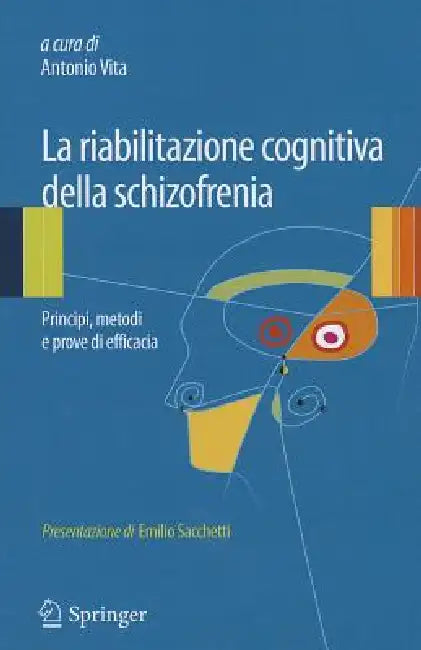 La Riabilitazione Cognitiva Della Schizofrenia (English, Antonio Vita)