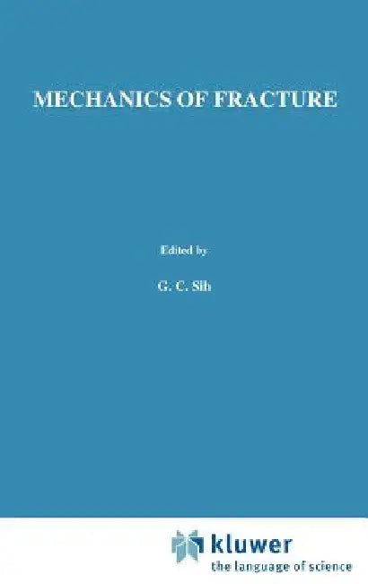 Methods of Analysis and Solutions of Crack Problems (English, George C. Sih)