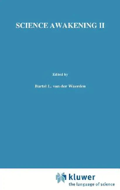 Science Awakening II (English, H. Van Der Waerden)
