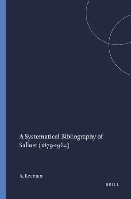 A Systematical Bibliography of Sallust (1879-1964) (English, A. D. Leeman)
