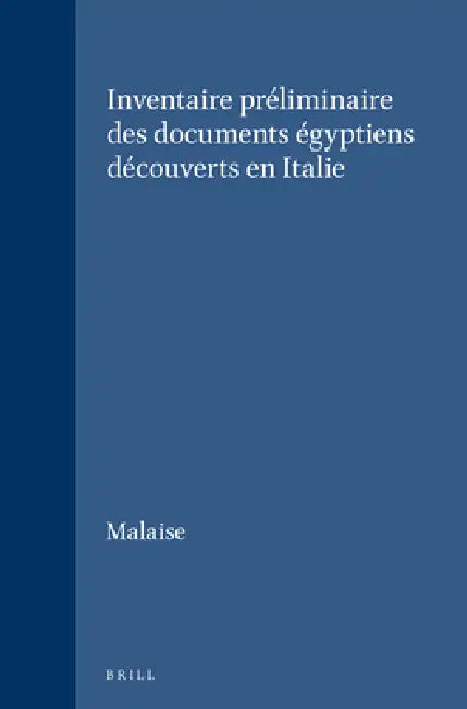 Inventaire préliminaire des documents égyptiens découverts en Italie (English, Malaise)