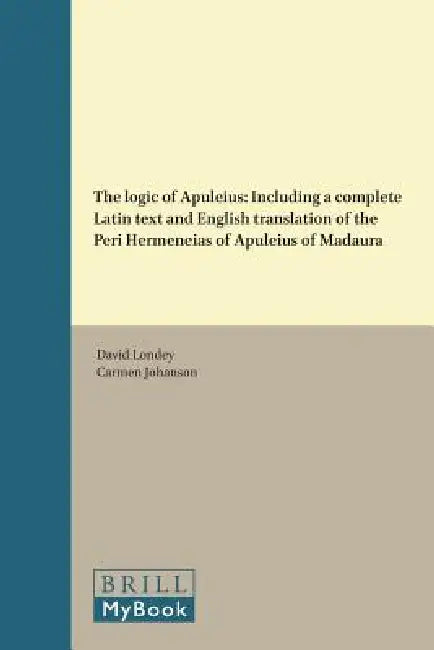 The Logic of Apuleius (English, David Londey | Carmen Johanson)