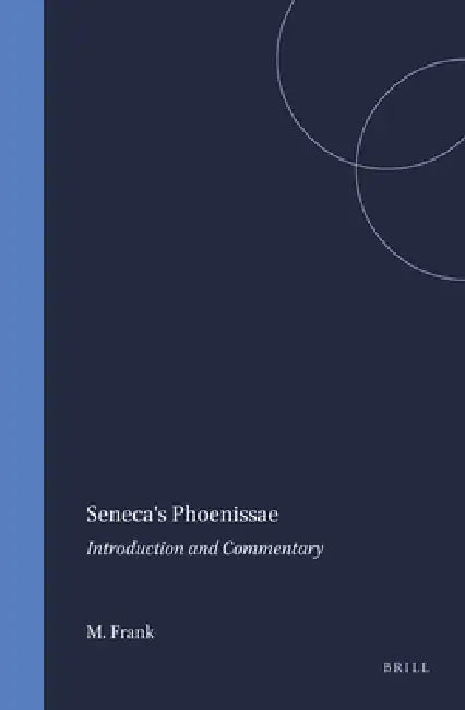 Seneca's Phoenissae (English, M. Frank)